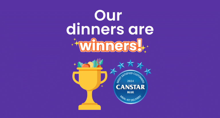 Winner of Canstar Blue’s Best-Rated Meal Kit Delivery Service 2024.